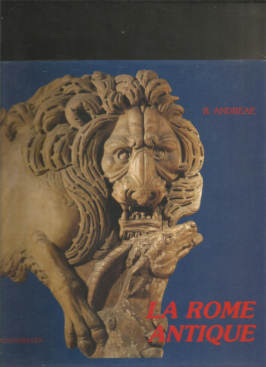 La Rome antique  Bernard Andreae