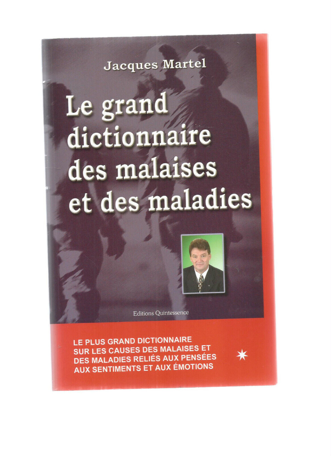 LE GRAND DICTIONNAIRE DES MALAISES ET DES MALADIES