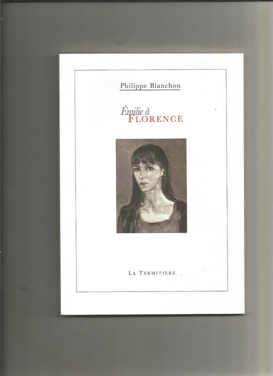 Emilie a Florence  Philippe Blanchon