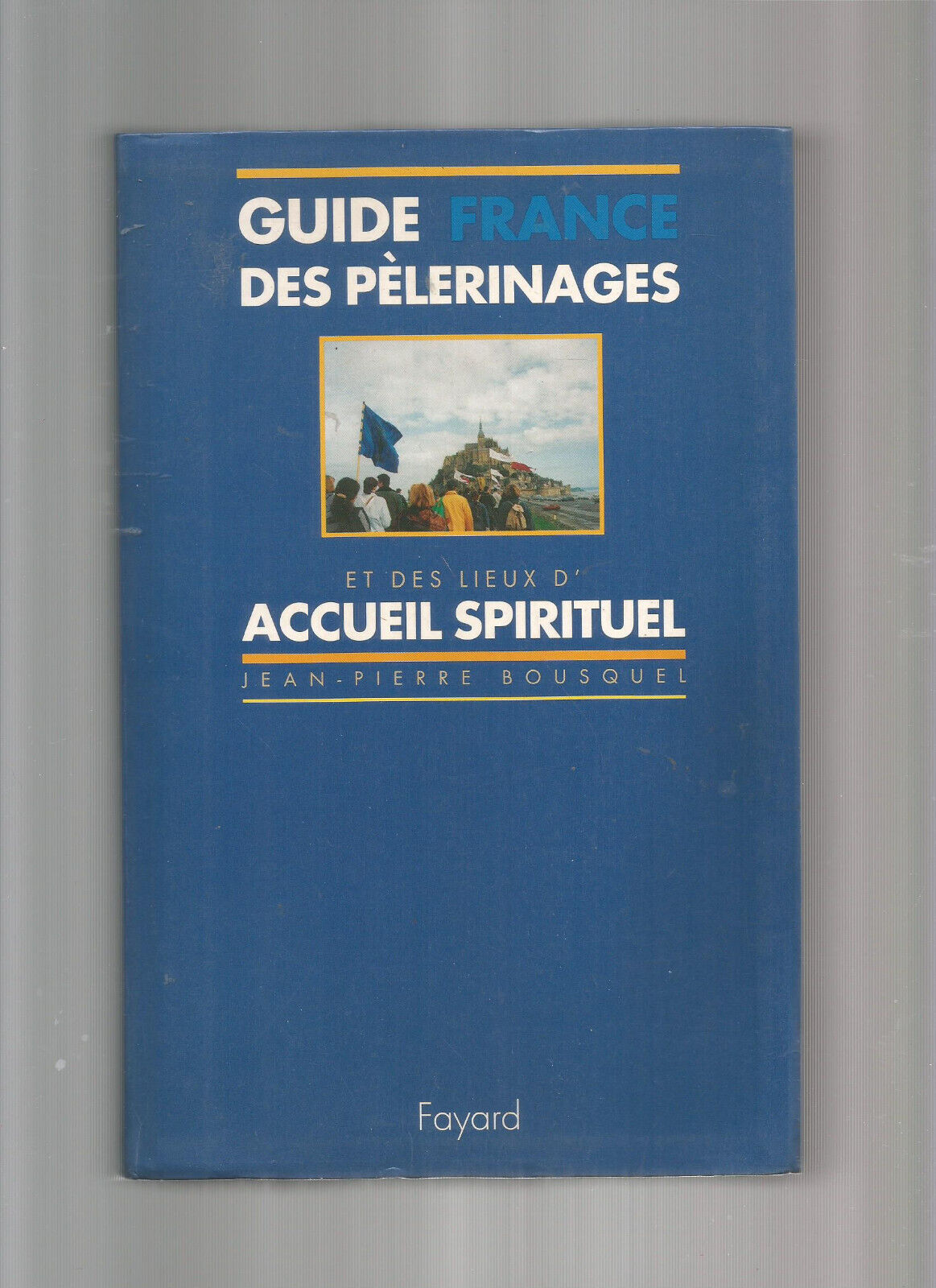 GUIDE FRANCE DES PELERINAGES