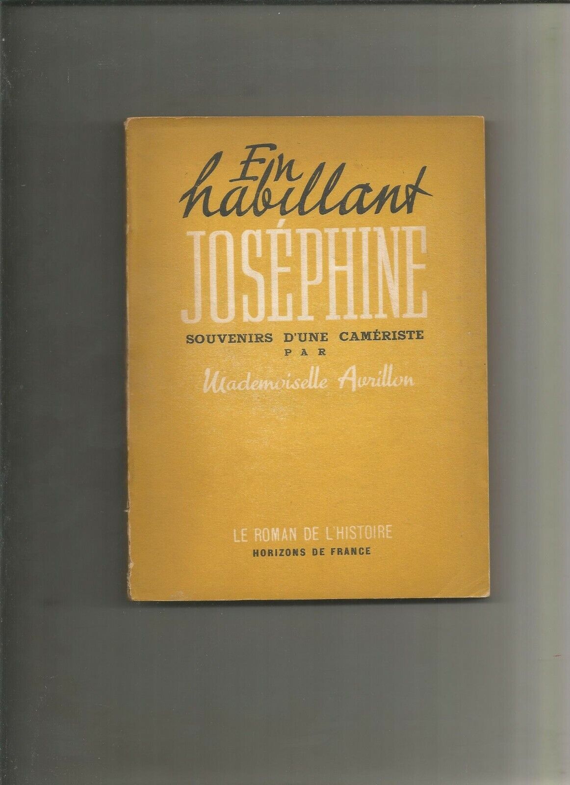 En habillant Joséphine. Souvenirs d'une Camériste