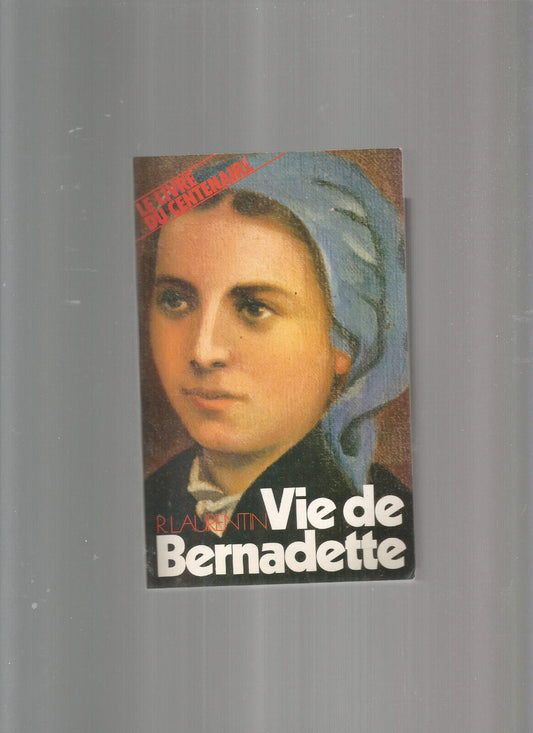 VIE DE BERNADETTE