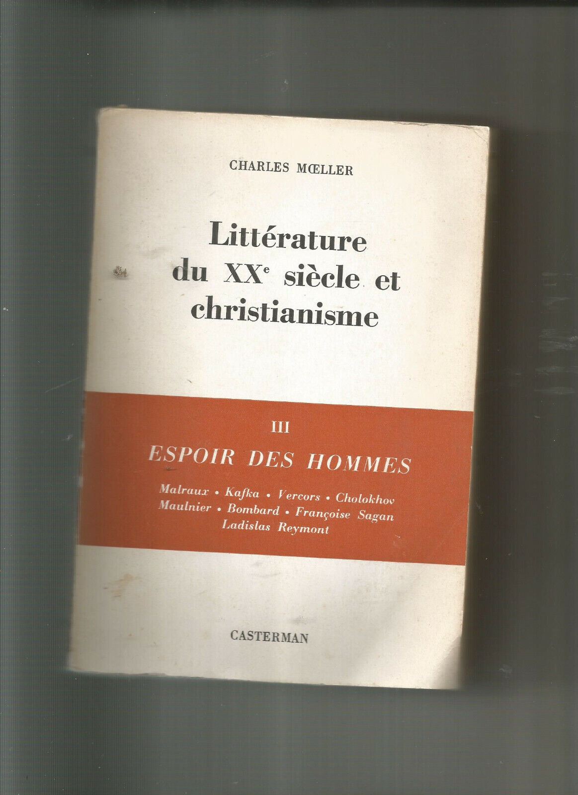 LITTERATURE DU XX E SIECLE ET CHRISTIANISME TOME 3 ESPOIR DES HOMMES