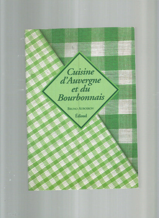 CUISINE D'AUVERGNE ET DU BOURBONNAIS