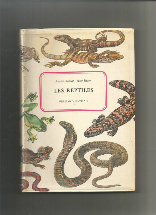 Les reptiles - Jacques Arnoult et Hans Hvass