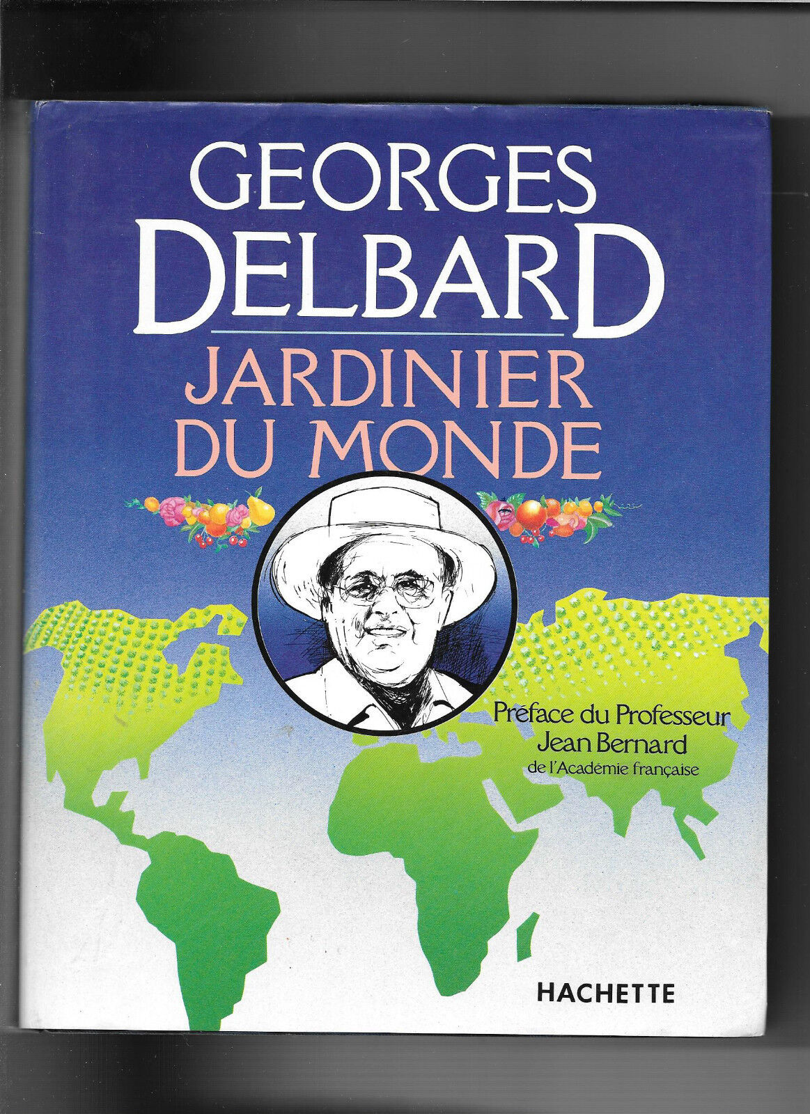 Jardinier du monde  Georges Delbard