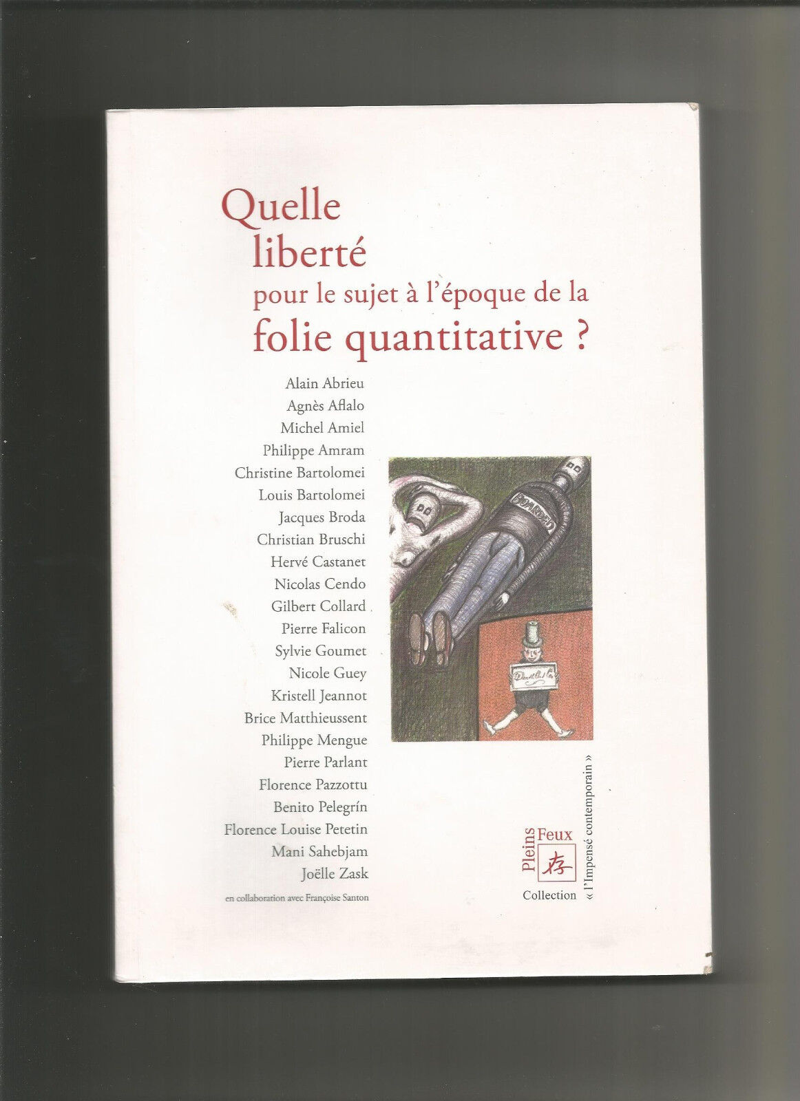 Quelle liberté pour le sujet à l'époque de la folie quantitative ?