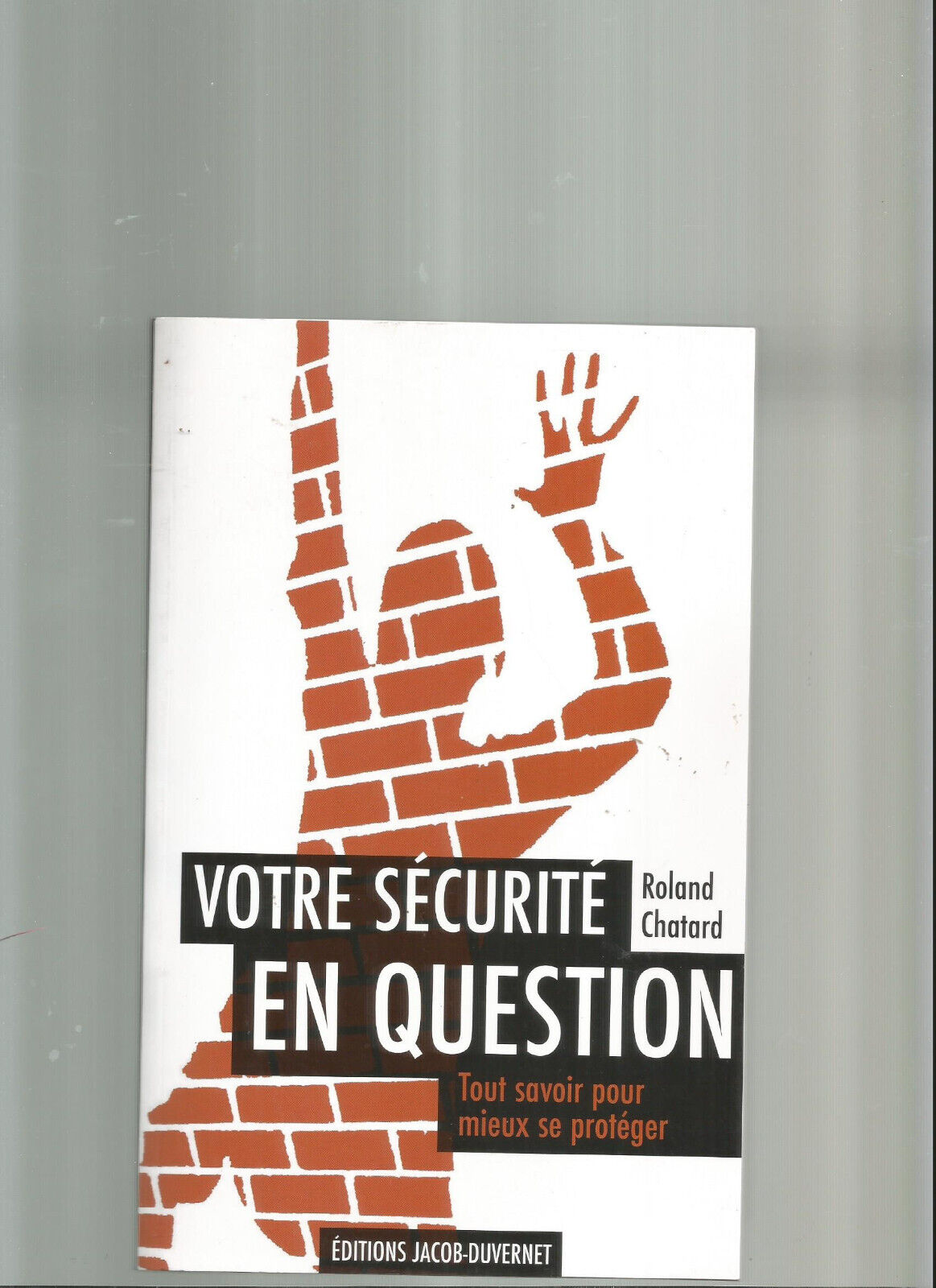 VOTRE SCURIT EN QUESTION