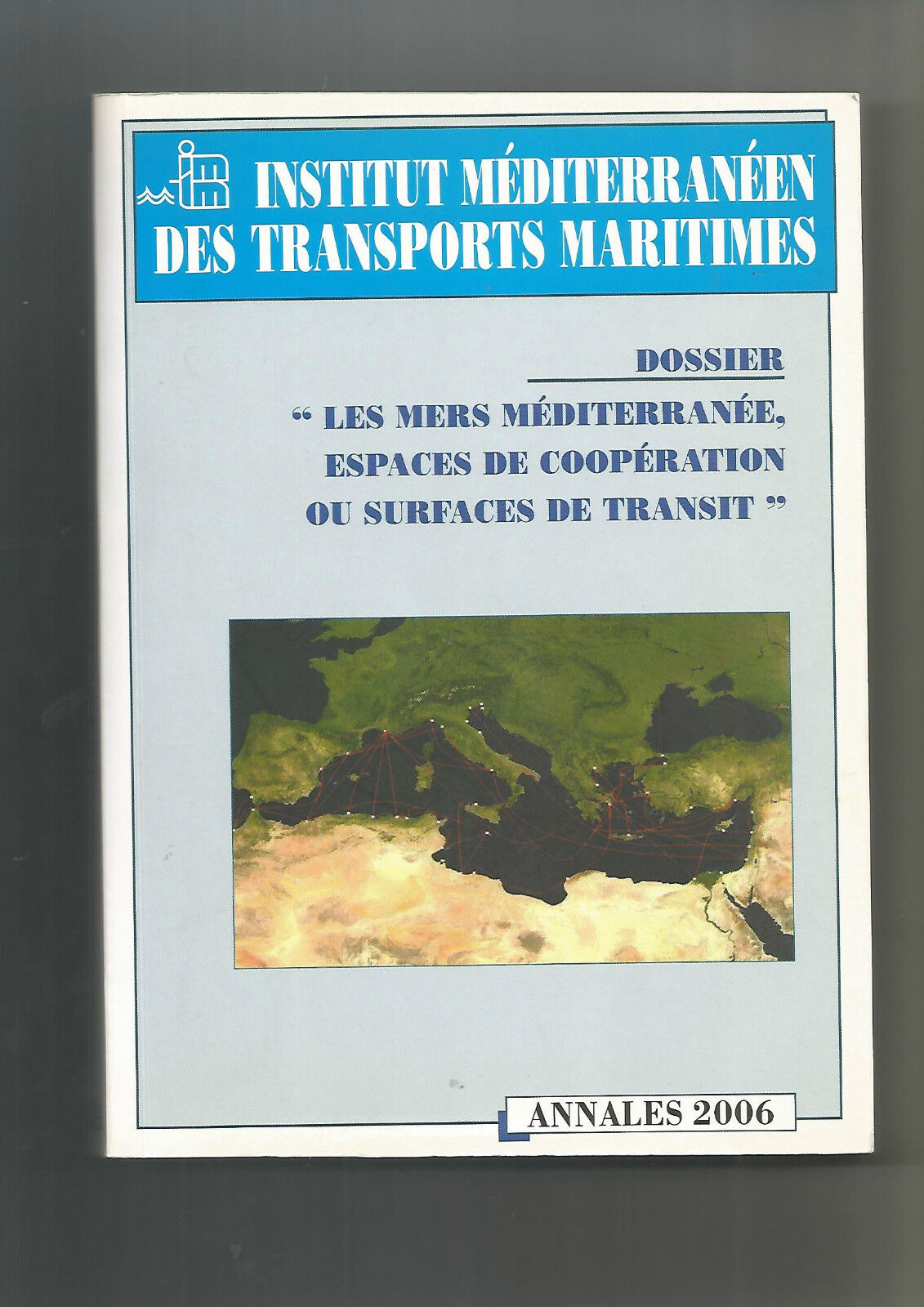 Institut Méditerranéen des Transports Maritimes - Annales 2006