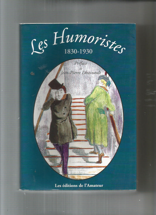 LES HUMORISTES 1830-1930