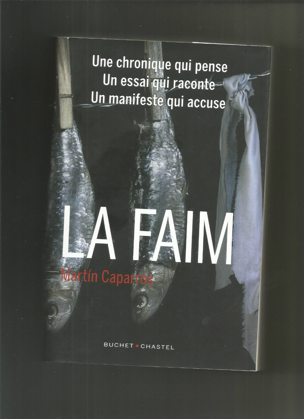 La faim - Martín Caparrós