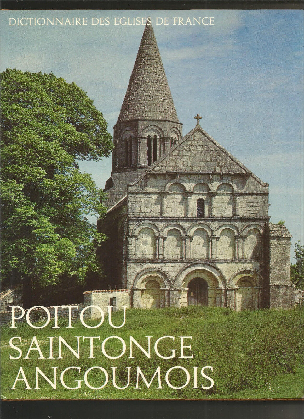 Dictionnaire des églises de France - Poitou / Saintonge / Angoumois