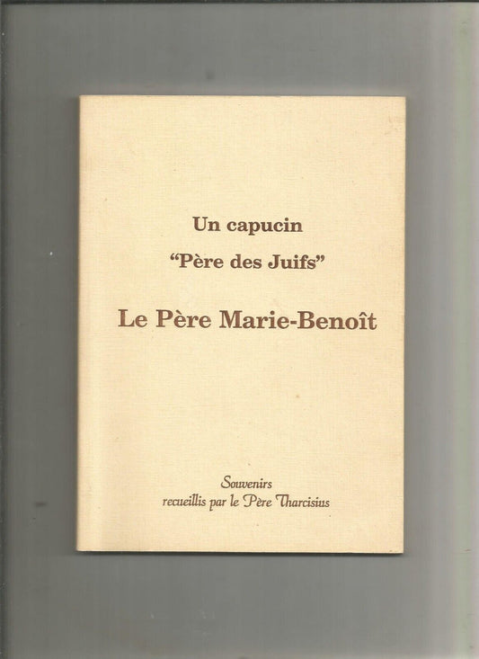 Un capuçin "père des juifs" Le Père Marie-Benoît | Tharcisius (Père) | Bon état