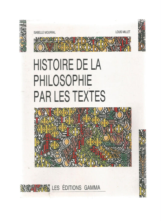 HISTOIRE DE LA PHILOSOPHIE PAR LES TEXTES