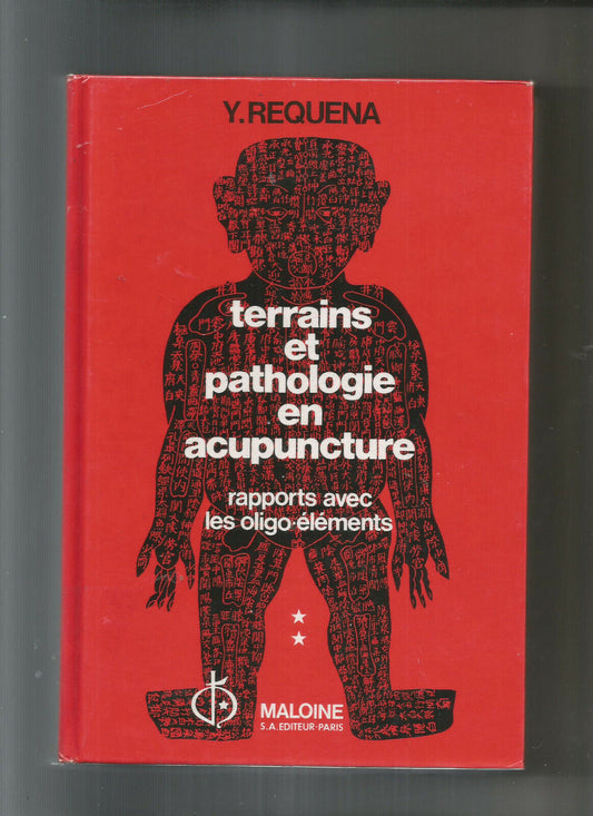 TERRAINS ET PATHOLOGIE EN ACUPUNCTURE TOME II