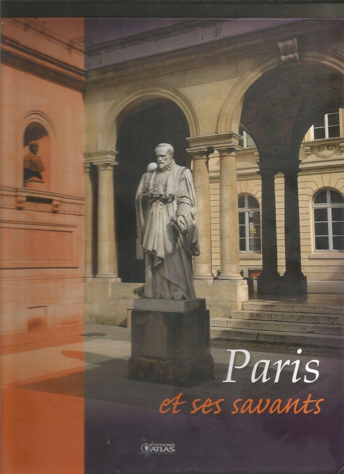 Paris et ses savants Grandes et petites histoires de Paris