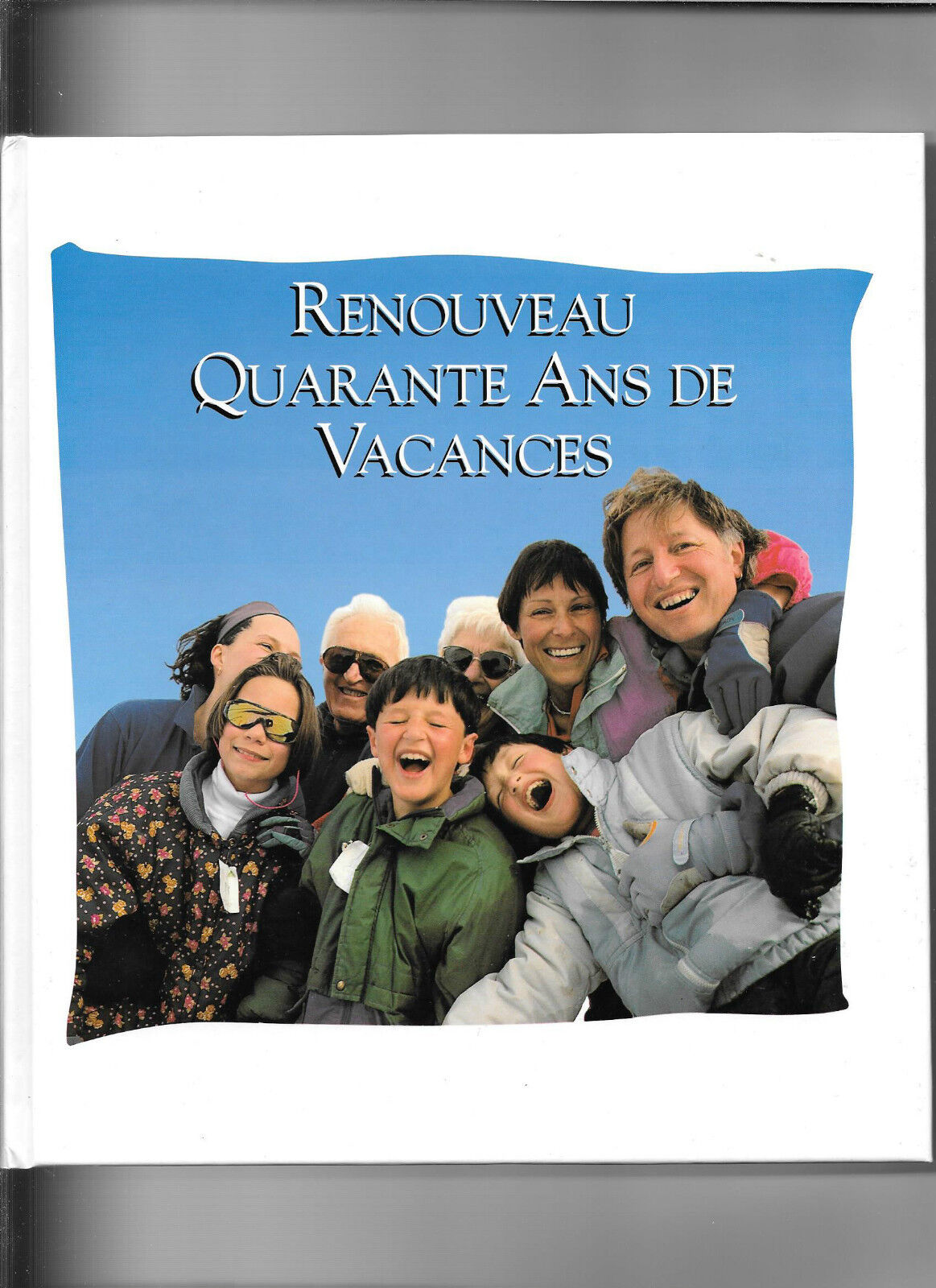 Renouveau Quarante Ans de Vacances