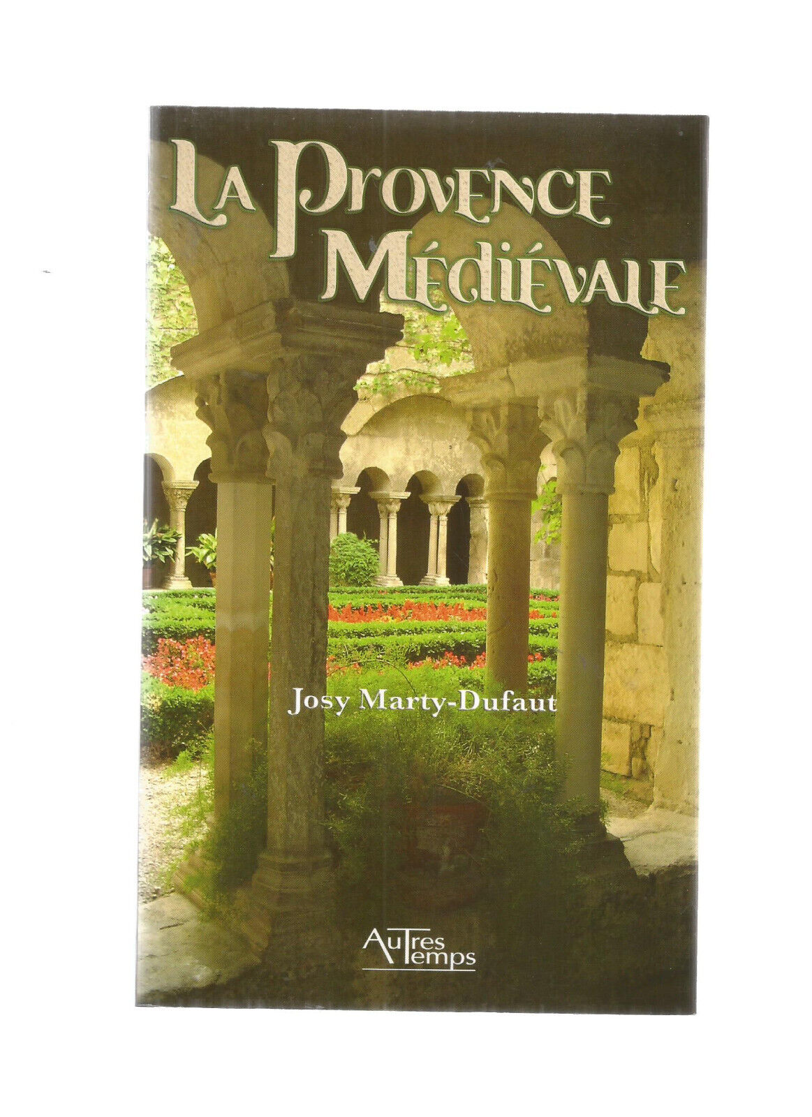 LA PROVENCE MEDIEVALE