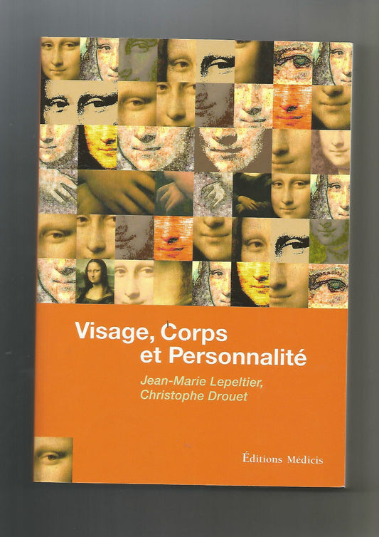 Visage, corps et personnalité - Jean-Marie Lepeltier et Christophe Drouet