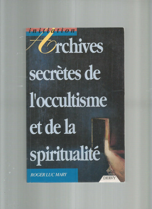 ARCHIVES SECRETES DE LOCCULTISME ET DE LA SPIRITUALITE