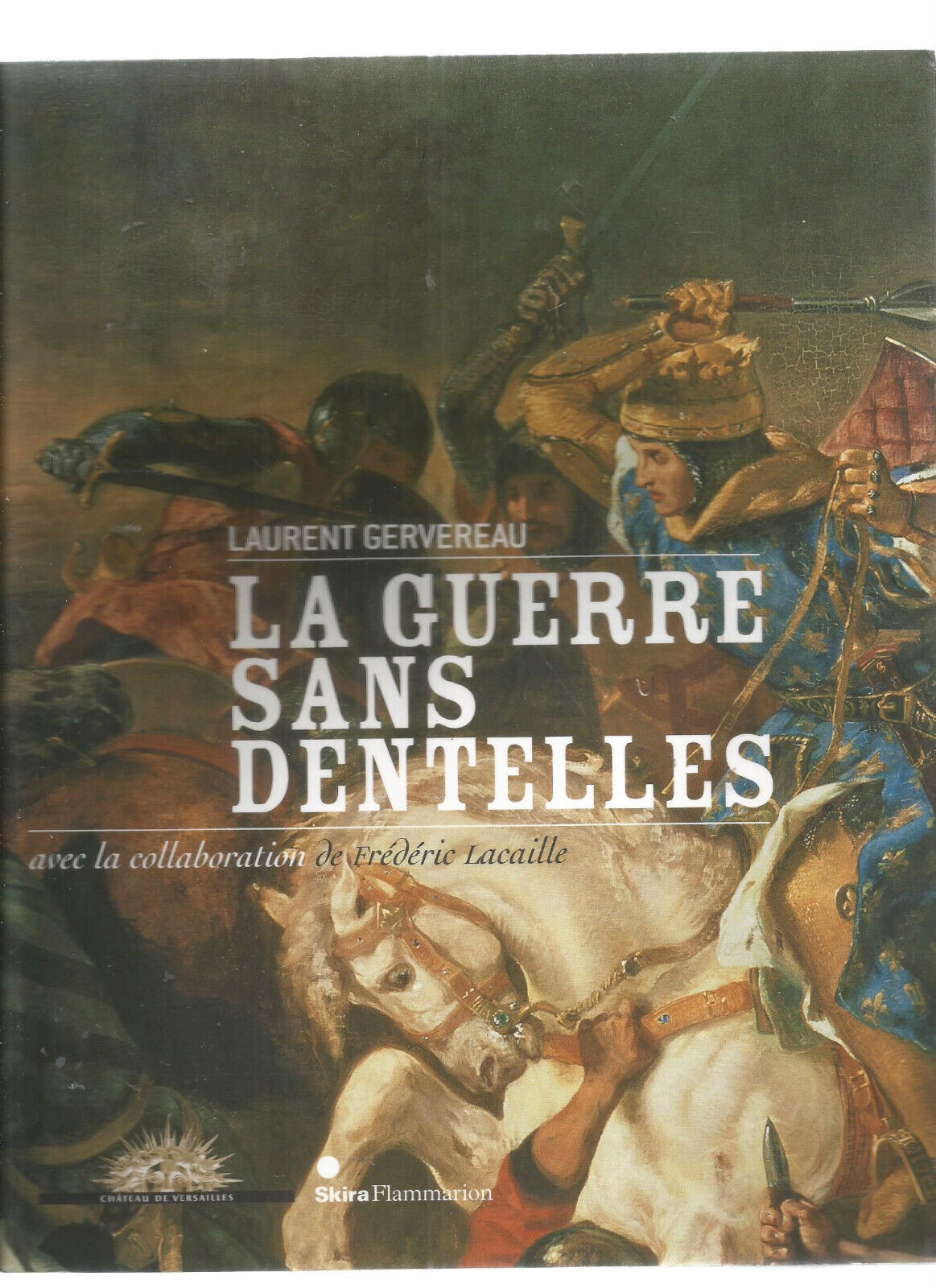 LA GUERRE SANS DENTELLES