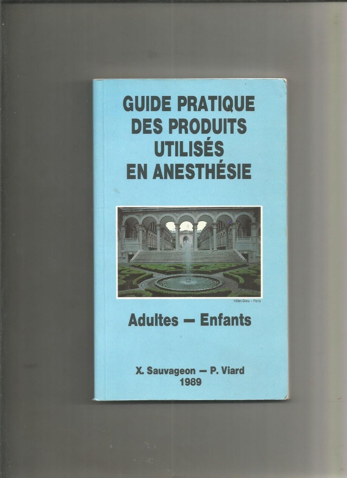 Guide pratique des produits utilisés en anesthésie