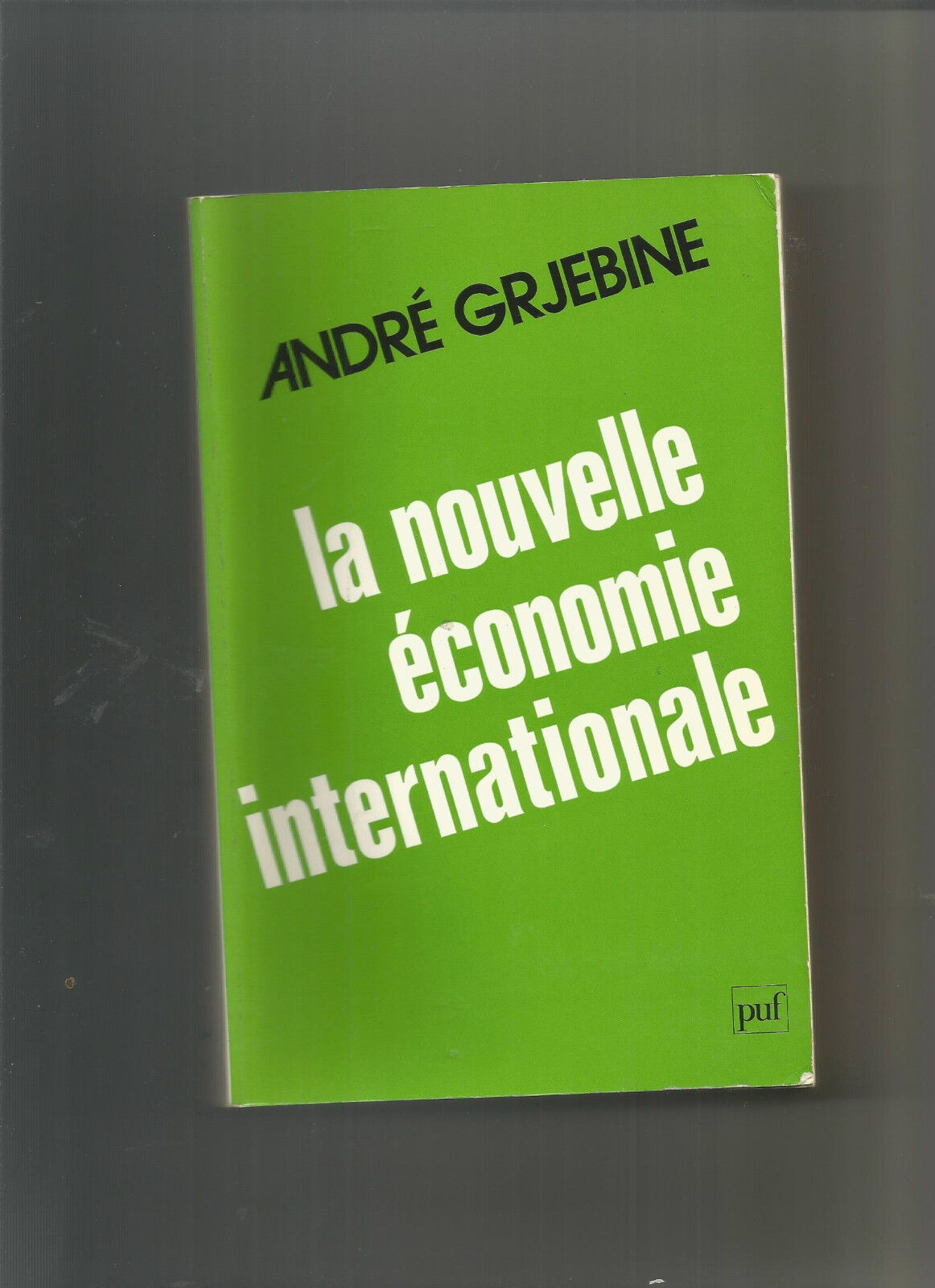 La Nouvelle économie internationale : De la crise mondiale au développement...