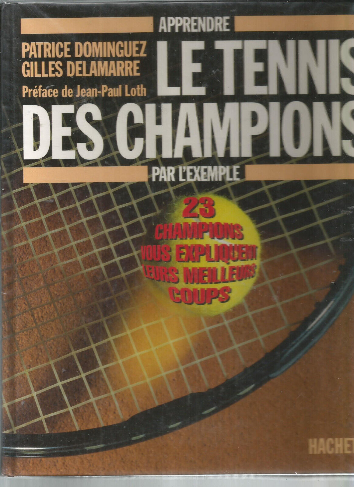 APPRENDRE LE TENNIS DES CHAMPIONS PAR L'EXEMPLE