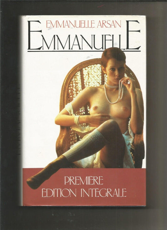 EMMANUELLE  PREMIERE EDITION INTEGRALE  ARSAN EMMANUELLE  1988