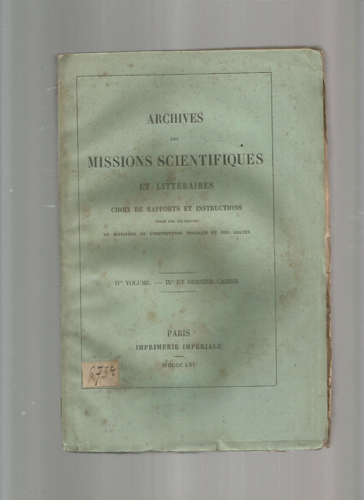 ARCHIVES DES MISSIONS SCIENTIFIQUES ET LITTERAIRES 4 E VOLUMES