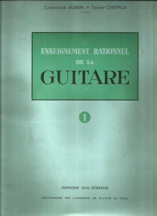 ENSEIGNEMENT RATIONNEL DE LA GUITARE TOME 1