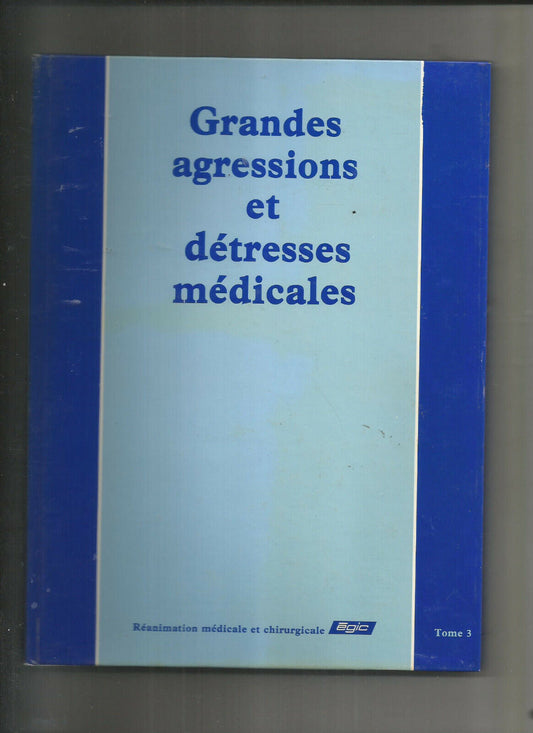 GRANDES AGRESSIONS ET DETRESSES MEDICALES