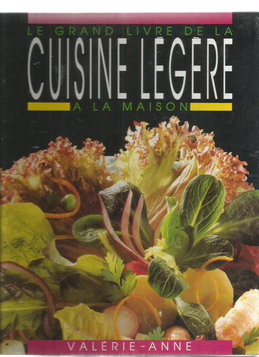 LE GRAND LIVRE DE LA CUISINE LEGERE A LA MAISON