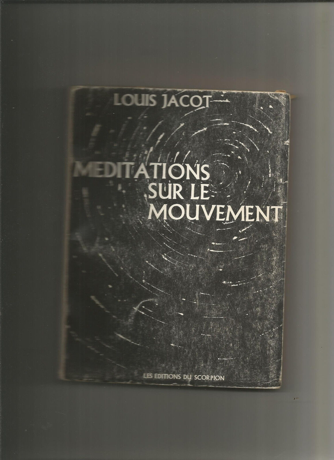 Méditations sur le mouvement - Louis Jacot