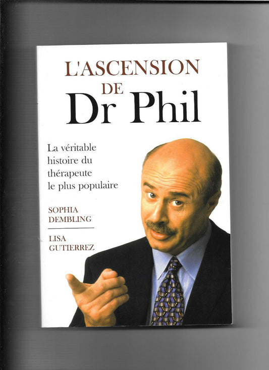 L'ascension de Dr Phil - La véritable histoire du thérapeute le plus populaire