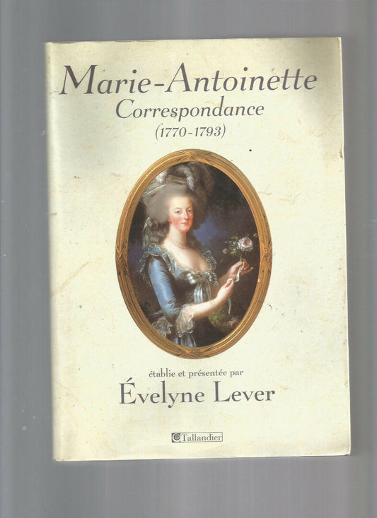 MARIE ANTOINETTE CORRESPONDANCE