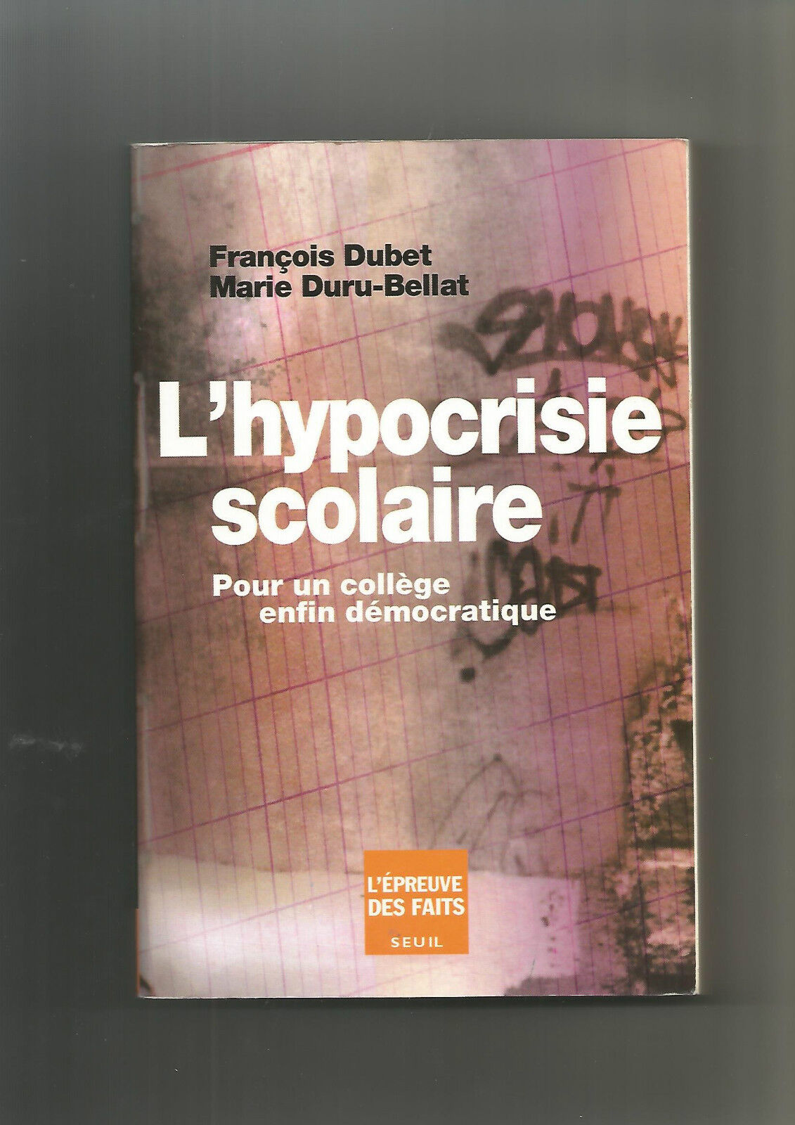 L'Hypocrisie scolaire. Pour un collège enfin démocratique