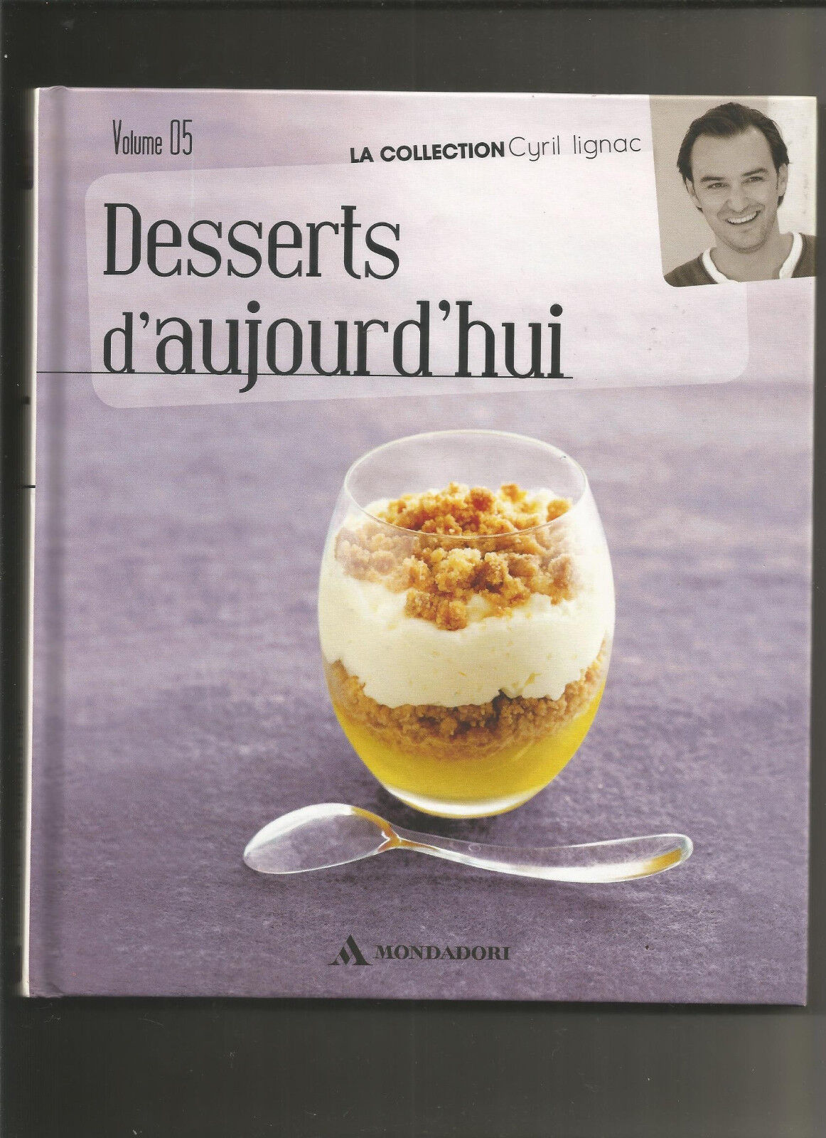 Desserts d'aujourd'hui - Cyril Lignac