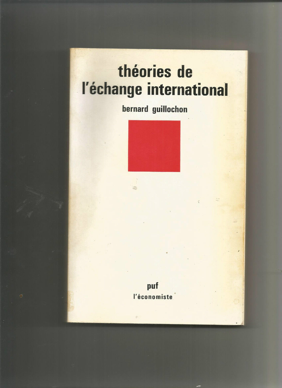 Théories de l'échange international - Bernard Guillochon