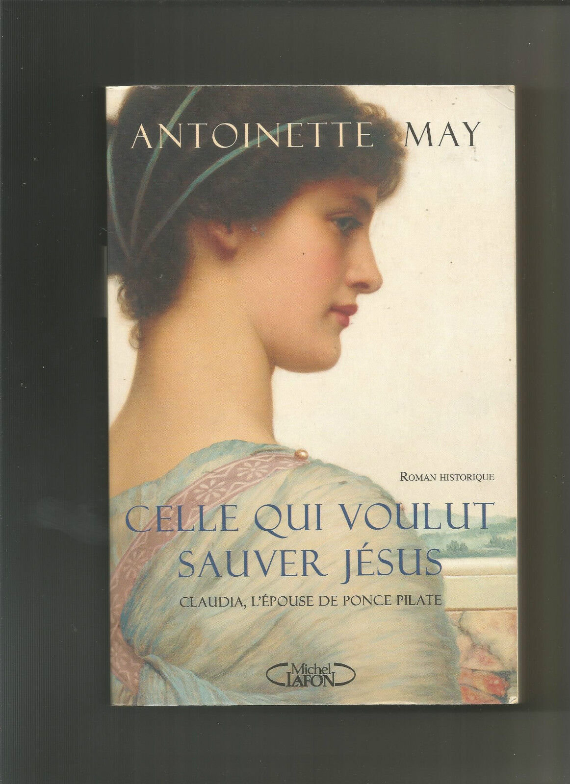 Celle qui voulut sauver Jésus - May Antoinette