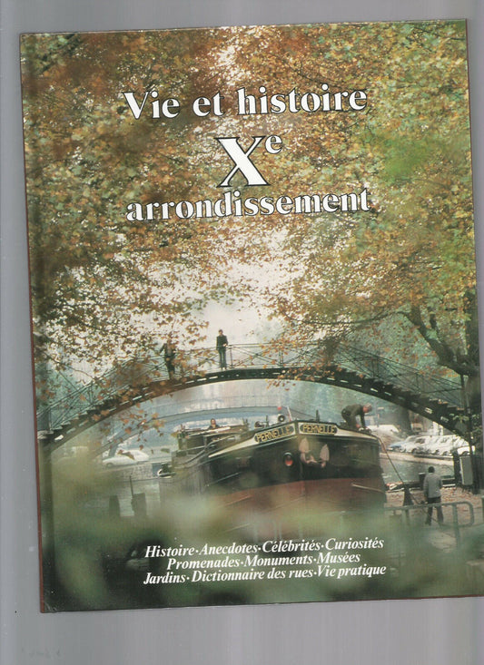 VIE ET HISTOIRE DU X  E ARRONDISSEMENT DE PARIS