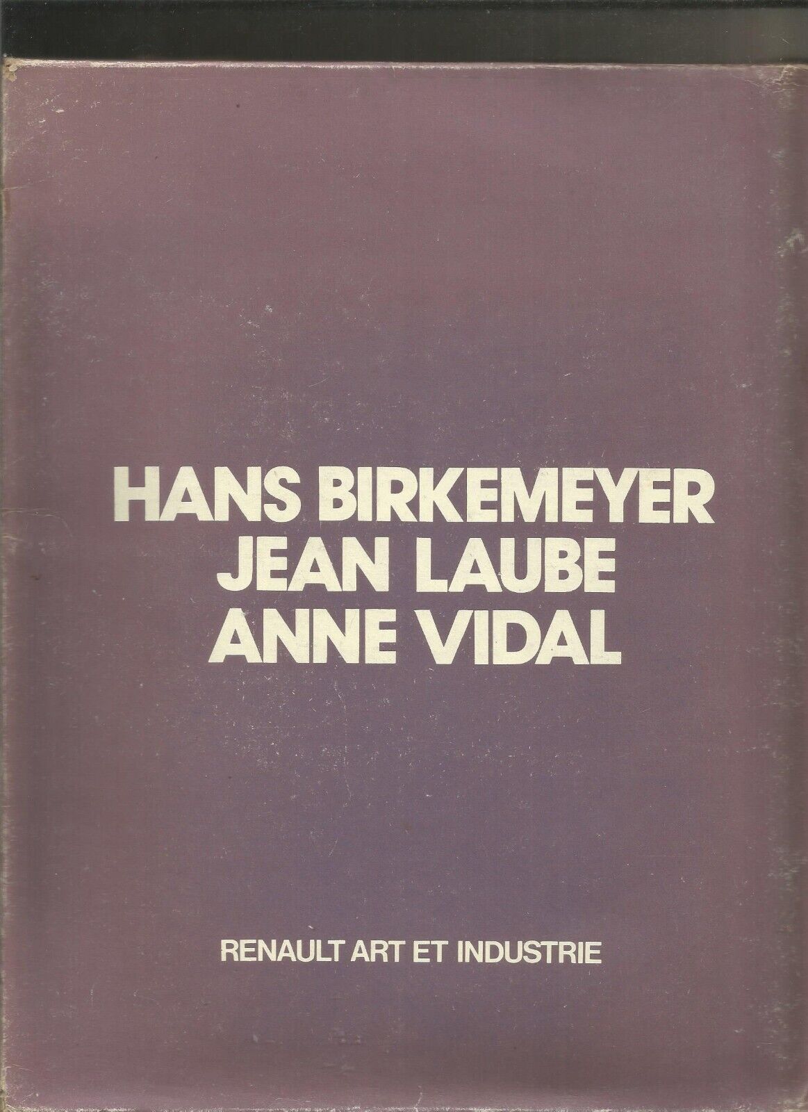 Hans Birkemeyer  Jean Laube  Anne Vidal  Renault Art et industrie