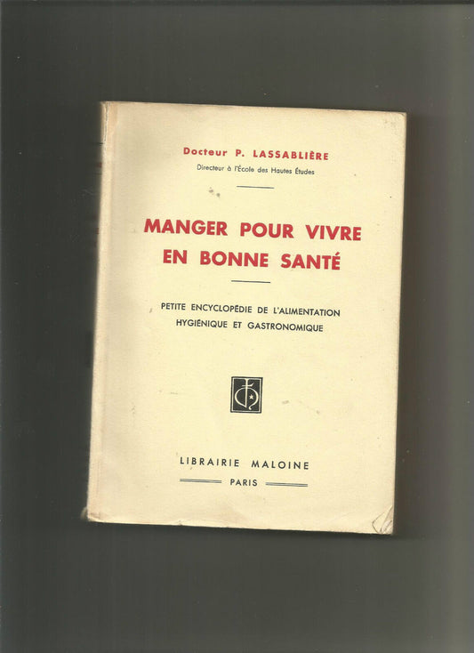 Manger pour vivre en bonne santé - Docteur Lassablière