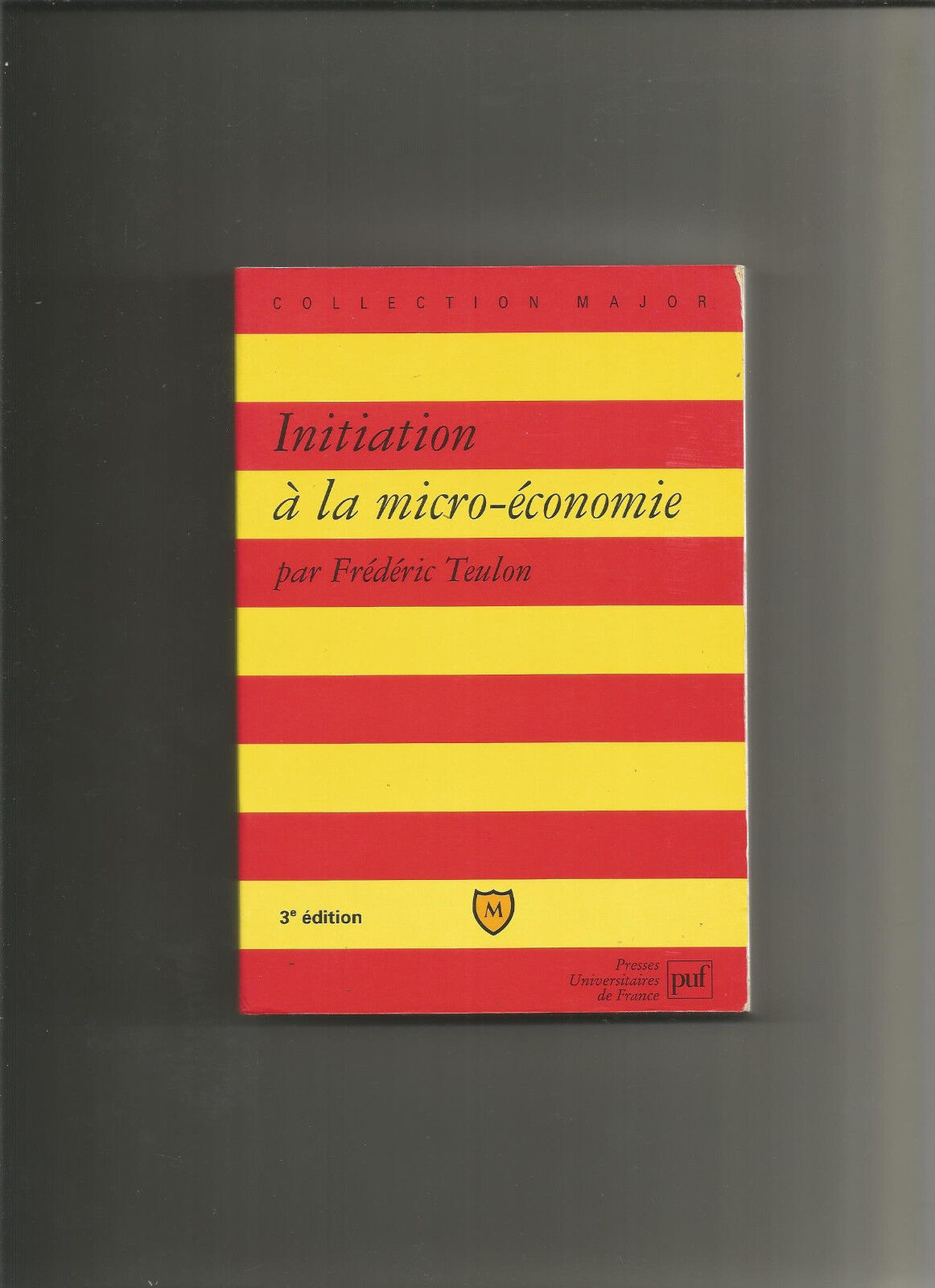 Initiation à la micro-économie - Frédéric Teulon