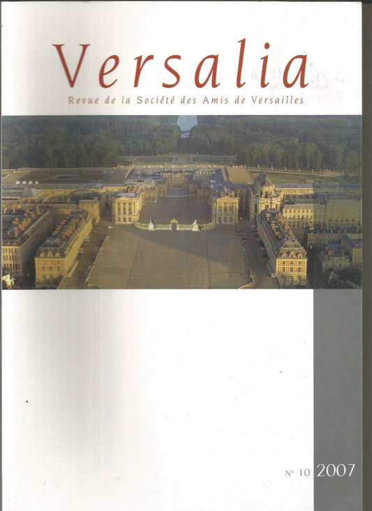 Versalia no 10 Revue des amis de Versailles