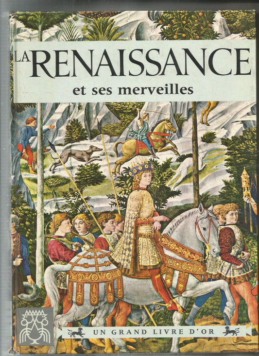 LA RENAISSANCE ET SES MERVEILLES