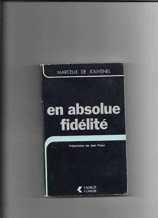 En absolue fidélité - Marcelle de Jouvenel