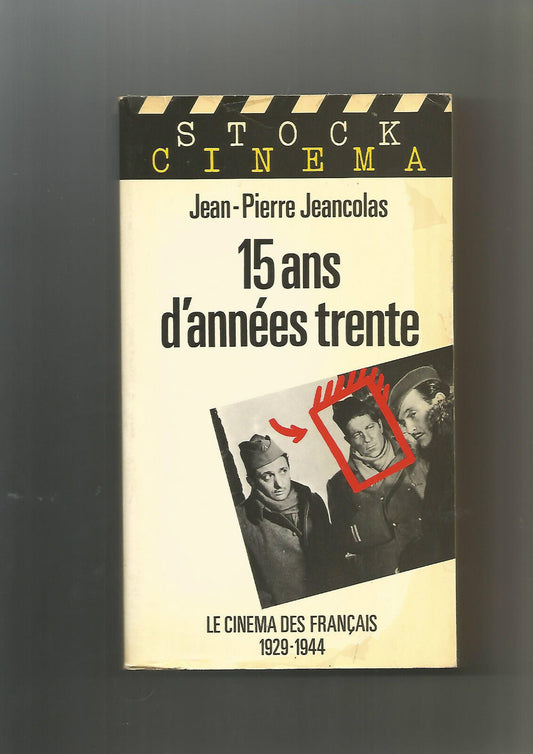 15 ans d'années trente - Jean-Pierre Jeancolas