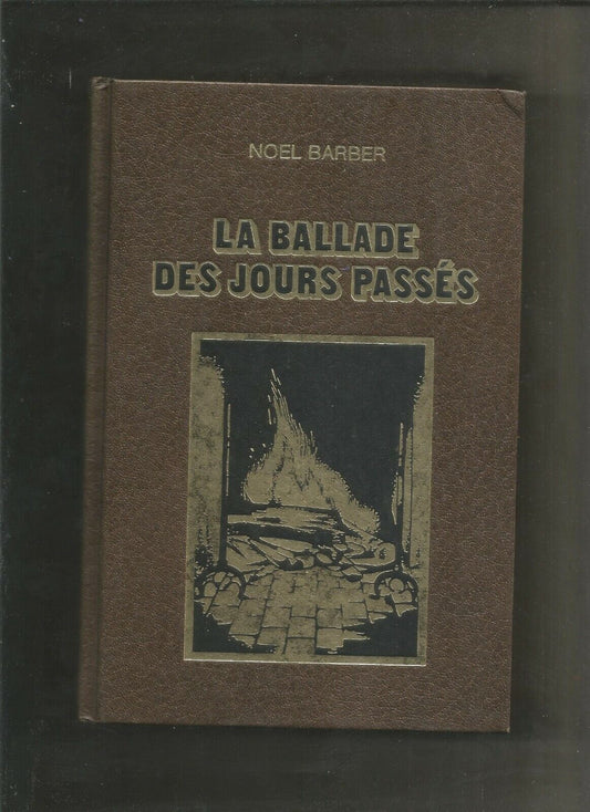 La ballade des jours passés - Noel Barber