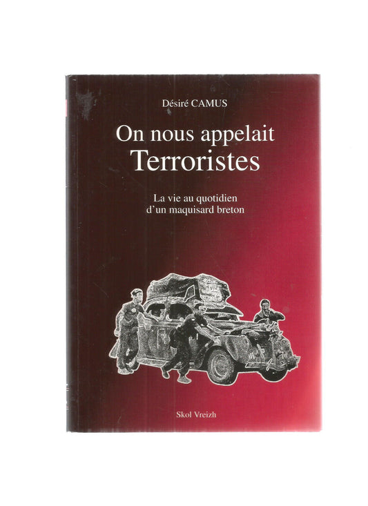 ON NOUS APPELAIT TERRORISTES